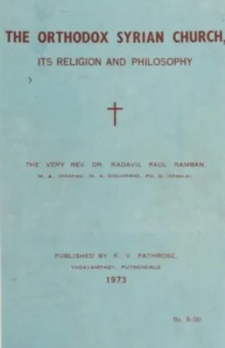 The Orthodox Syrian Church Its Religion and Philosophy The Orthodox Syrian Church Its Religion and Philosophy